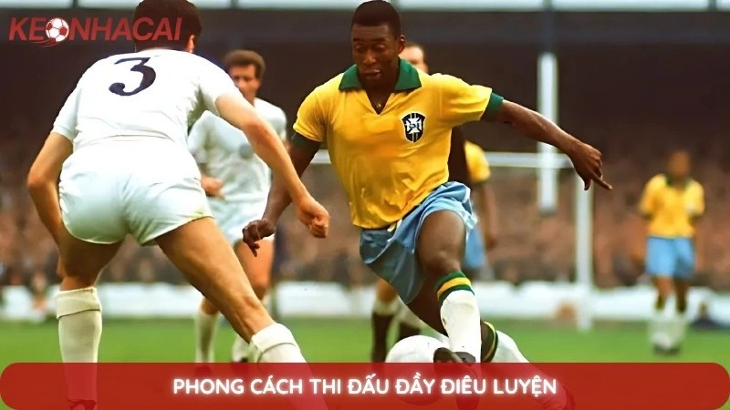 Phong cách thi đấu đầy điêu luyện